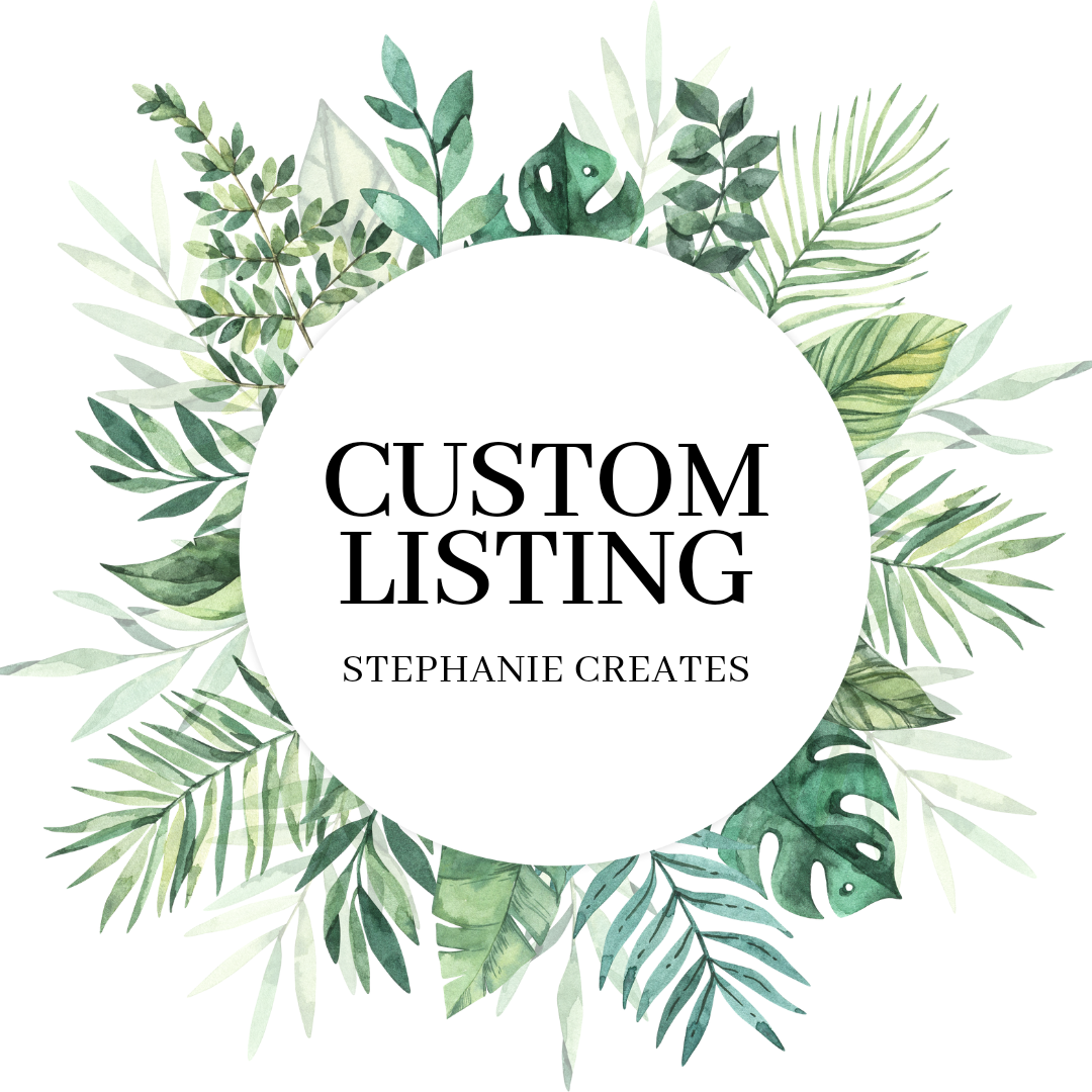 Custom Listing for Dr. Stephanie